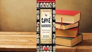 [Read] The Sake Handbook: All the information you need to become a Sake Expert!  For Free