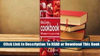 Online Betty Crocker Cookbook: 1500 Recipes for the Way You Cook Today  For Online