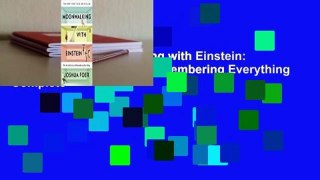 Full version  Moonwalking with Einstein: The Art and Science of Remembering Everything Complete