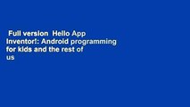 Full version  Hello App Inventor!: Android programming for kids and the rest of us Complete