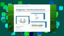Any Format For Kindle  Aligner Orthodontics by Werner Schupp