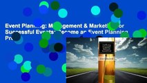 Event Planning: Management & Marketing for Successful Events: Become an Event Planning Pro &