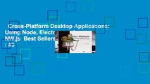 Cross-Platform Desktop Applications: Using Node, Electron, and NW.js  Best Sellers Rank : #3