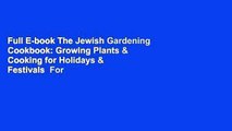 Full E-book The Jewish Gardening Cookbook: Growing Plants & Cooking for Holidays & Festivals  For