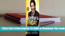 Full E-book Every Day a Friday: How to Be Happier 7 Days a Week  For Trial