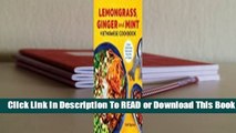 Full E-book Lemongrass, Ginger and Mint Vietnamese Cookbook: Classic Vietnamese Restaurant