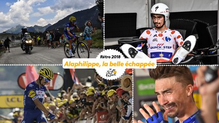 Rétro 2018 - Tour de France : Alaphilippe, la belle échappée