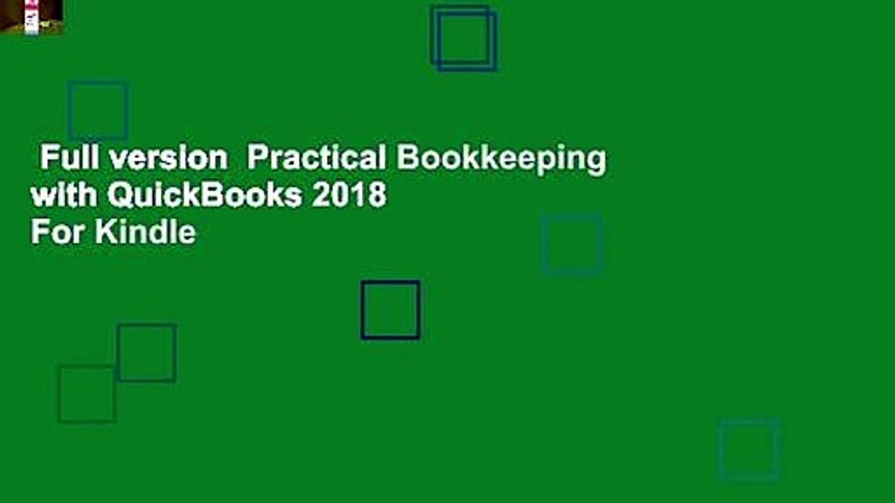 Full version  Practical Bookkeeping with QuickBooks 2018  For Kindle
