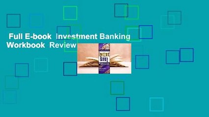 Full E-book  Investment Banking Workbook  Review
