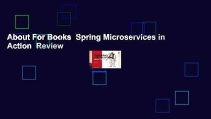 About For Books  Spring Microservices in Action  Review