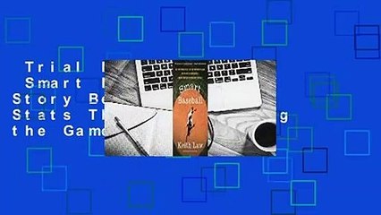 Trial New Releases  Smart Baseball: The Story Behind the Old Stats That Are Ruining the Game, the