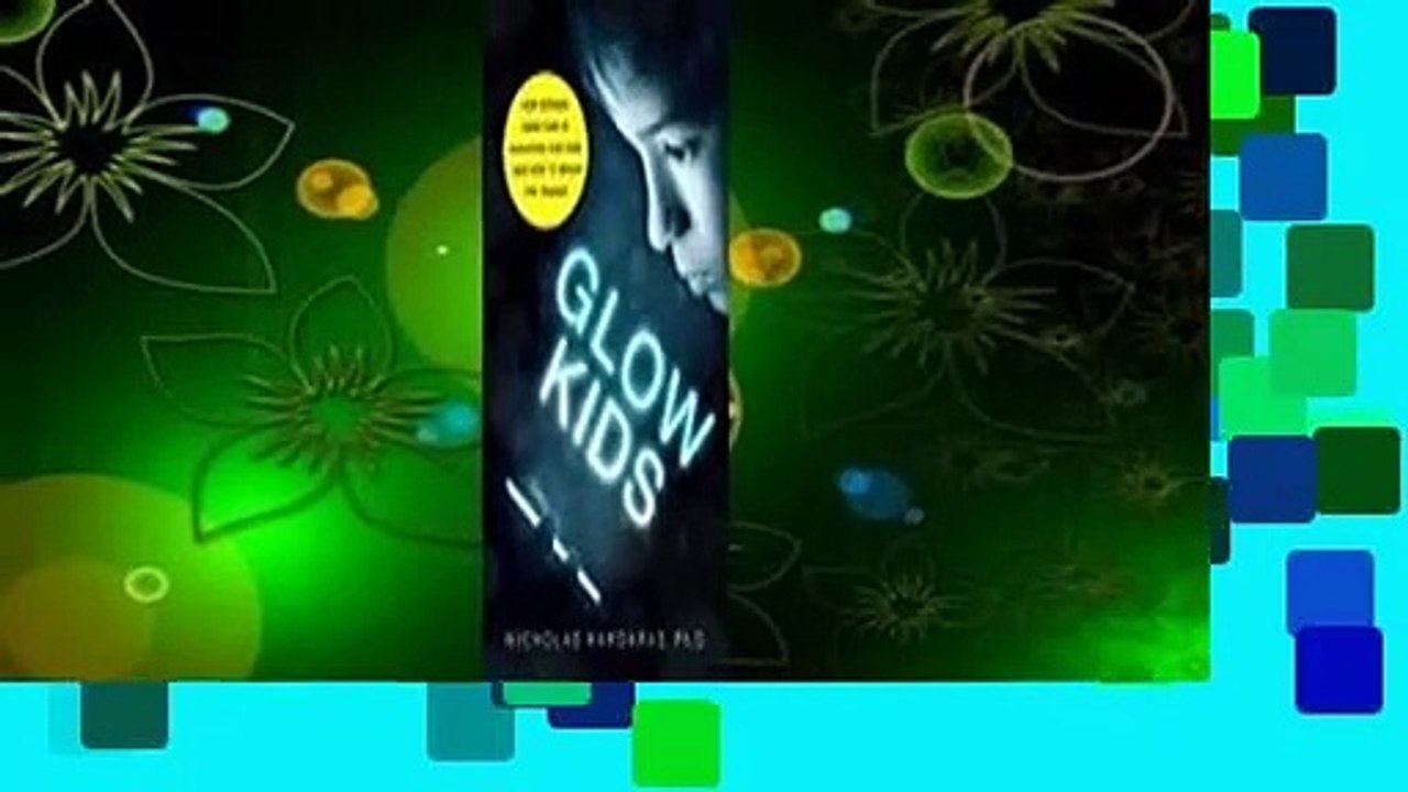 Full version  Glow Kids: How Screen Addiction Is Hijacking Our Kids - and How to Break the