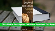 [Read] Keto Bread Bakers Cookbook: Keto Bread Bakers Cookbook  For Trial