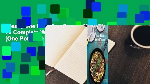 [Read] One Pan, Two Plates: More Than 70 Complete Weeknight Meals for Two (One Pot Meals, Easy