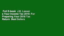 Full E-book  J.K. Lasser s Your Income Tax 2019: For Preparing Your 2018 Tax Return  Best Sellers