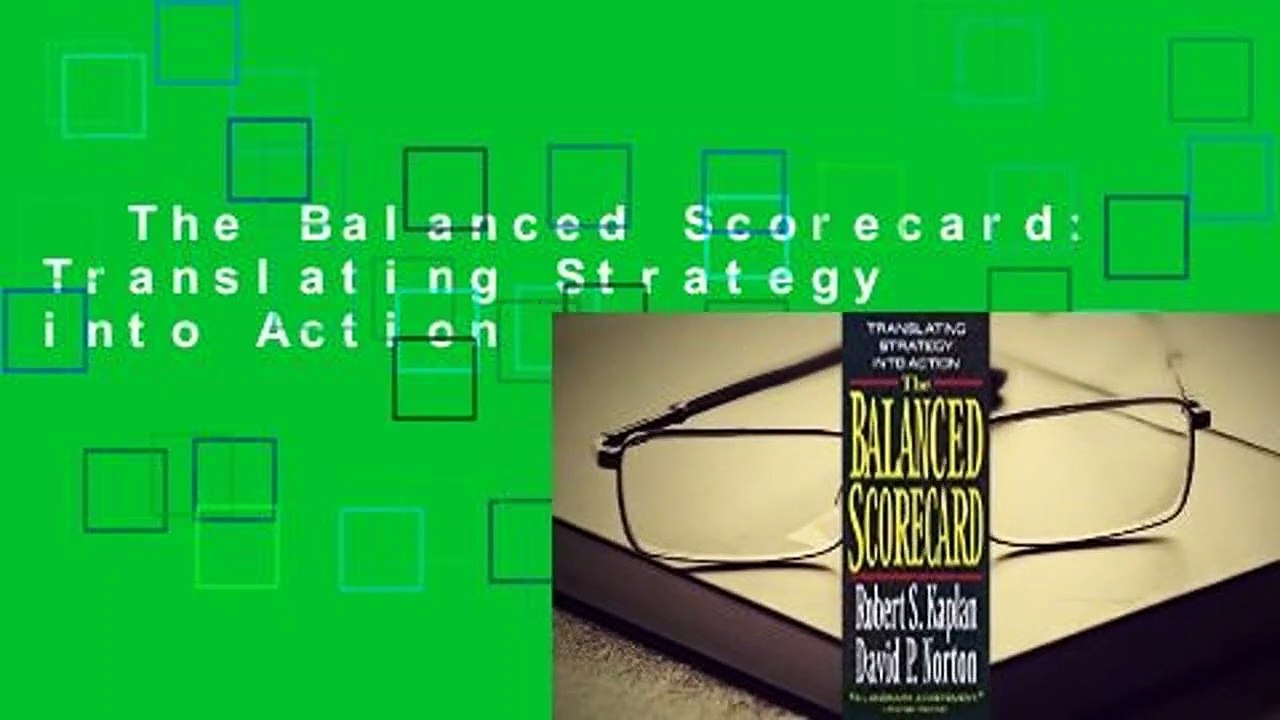 The Balanced Scorecard: Translating Strategy into Action Complete
