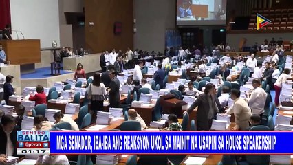 Mga senador, iba-iba ang reaksyon ukol sa mainit na usapin sa House speakership