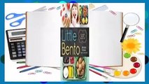 Full E-book Little Bento: 32 Irresistible Bento Box Lunches for Kids  For Free