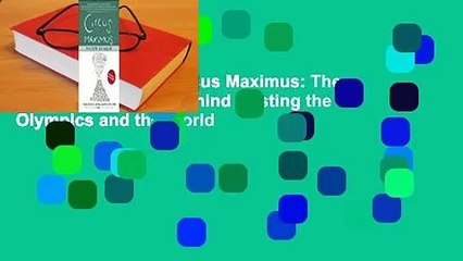 About For Books  Circus Maximus: The Economic Gamble Behind Hosting the Olympics and the World