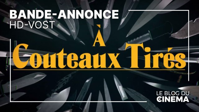 À COUTEAUX TIRÉS : bande-annonce [HD-VOST]