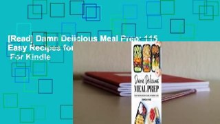[Read] Damn Delicious Meal Prep: 115 Easy Recipes for Low-Calorie, High-Energy Living  For Kindle