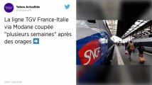 Orages : La ligne TGV France-Italie via Modane coupée plusieurs semaines