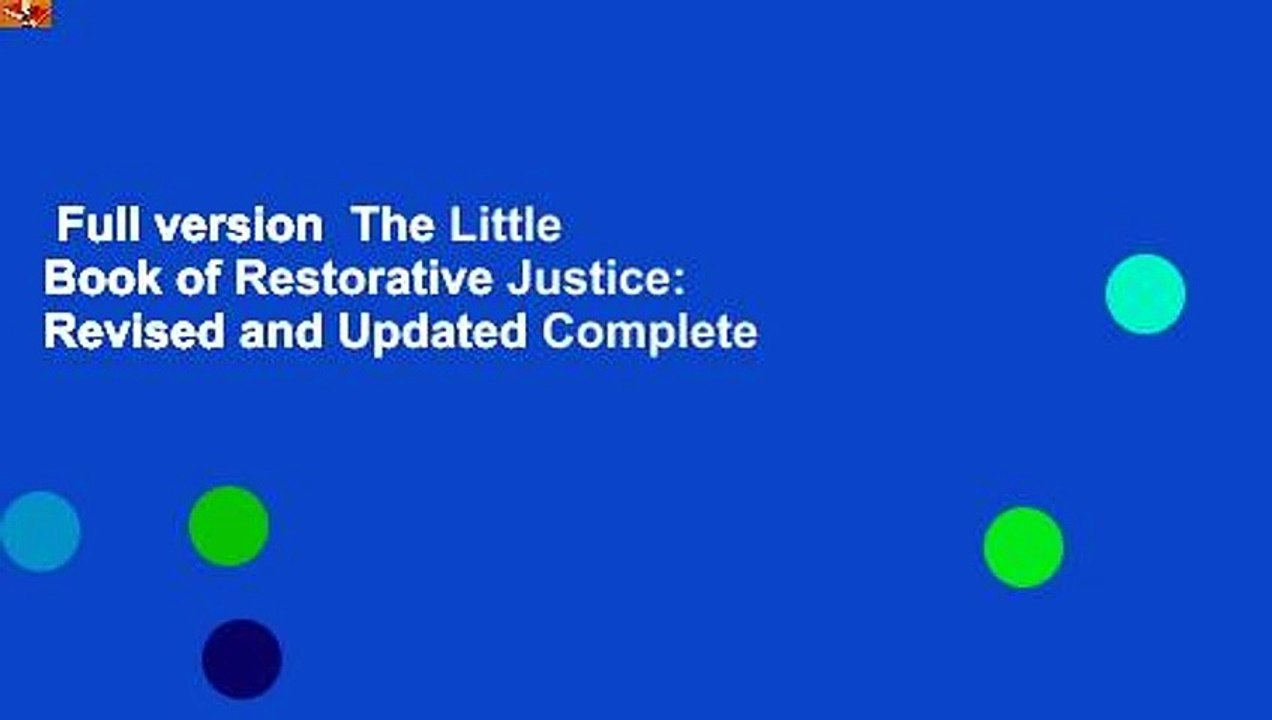 Full version  The Little Book of Restorative Justice: Revised and Updated Complete