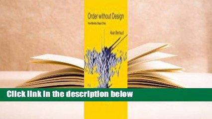 About For Books  Order Without Design: How Markets Shape Cities  For Kindle