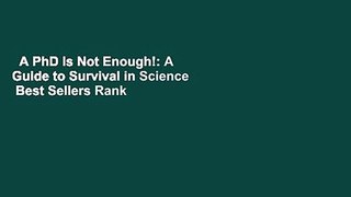 A PhD Is Not Enough!: A Guide to Survival in Science  Best Sellers Rank : #1