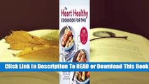 Full E-book The Heart Healthy Cookbook for Two: 125 Perfectly Portioned Low Sodium, Low Fat