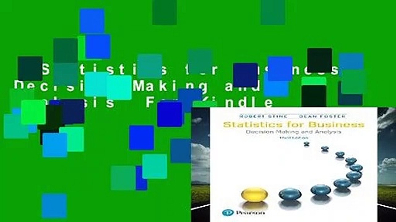Statistics for Business: Decision Making and Analysis  For Kindle