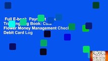 Full E-book  Payment Record Tracking Log Book: Cute Flower Money Management Check Debit Card Log