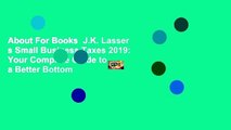 About For Books  J.K. Lasser s Small Business Taxes 2019: Your Complete Guide to a Better Bottom