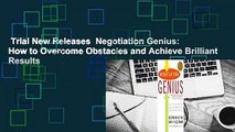 Trial New Releases  Negotiation Genius: How to Overcome Obstacles and Achieve Brilliant Results