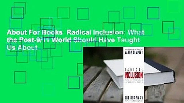 About For Books Radical Inclusion: What the Post-9/11 World Should Have Taught Us About
