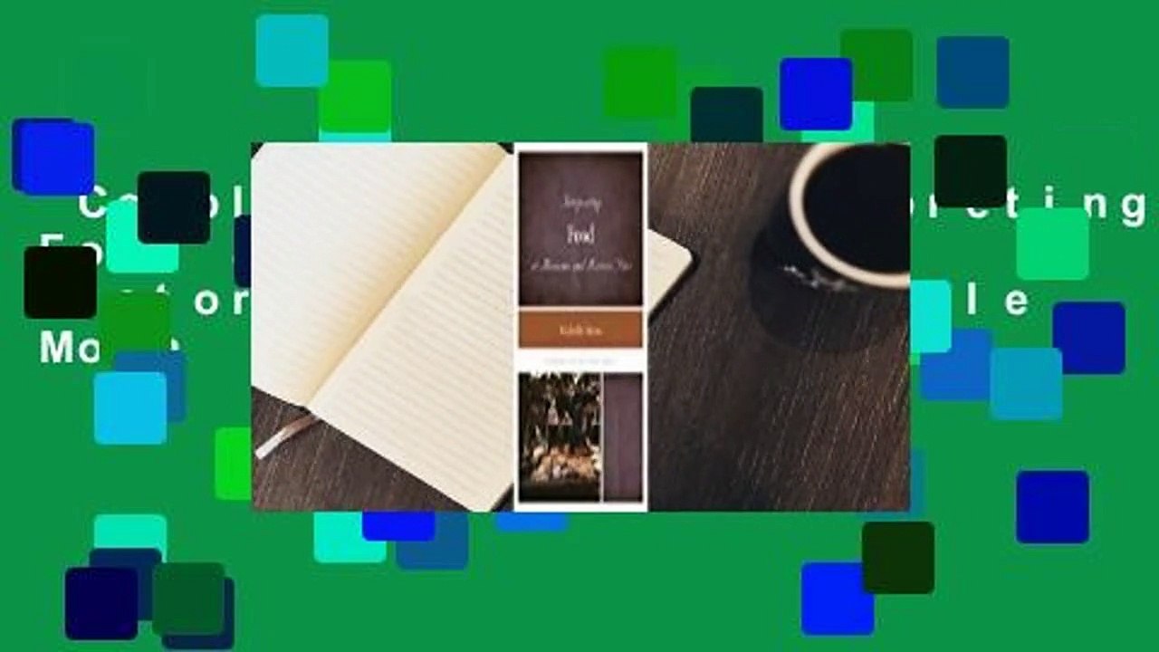 Complete acces  Interpreting Food at Museums and Historic Sites by Michelle Moon