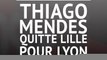OL - Thiago Mendes quitte Lille pour Lyon