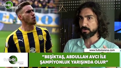 Ergin Aslan: "Beşiktaş, Abdullah Avcı ile şampiyonluk yarışında olur"