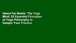 About For Books  The Yoga Mind: 52 Essential Principles of Yoga Philosophy to Deepen Your Practice