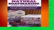 Natural Soapmaking Guide for Beginners: Learn to Make Beautiful DIY Homemade Soap with Organic