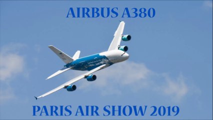 Airbus A380 Aerial Display At Paris Air Show 2019