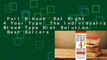 Full E-book  Eat Right 4 Your Type: The Individualized Blood Type Diet Solution  Best Sellers