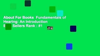 About For Books  Fundamentals of Hearing: An Introduction  Best Sellers Rank : #1