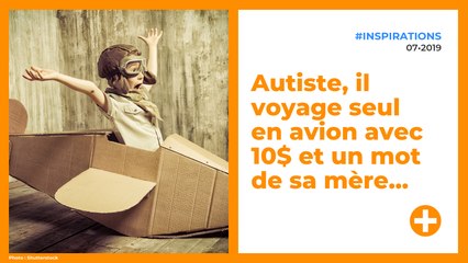 Autiste, il voyage seul en avion avec 10$ et un mot de sa mère...