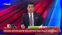 ANKARA BÜYÜKŞEHİR BELEDİYESİ'NDE İHALE SKANDALI