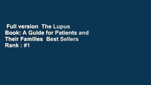 Full version  The Lupus Book: A Guide for Patients and Their Families  Best Sellers Rank : #1