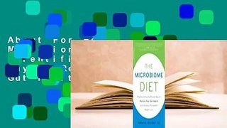 About For Books  The Microbiome Diet: The Scientifically Proven Way to Restore Your Gut Health and
