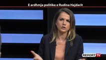 Report TV -Rudina Hajdari: Hipokrit majtas e djathtas, SPAK dritë jeshile për në BE