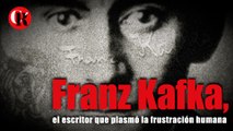 Franz Kafka, el escritor que plasmó la frustración humana