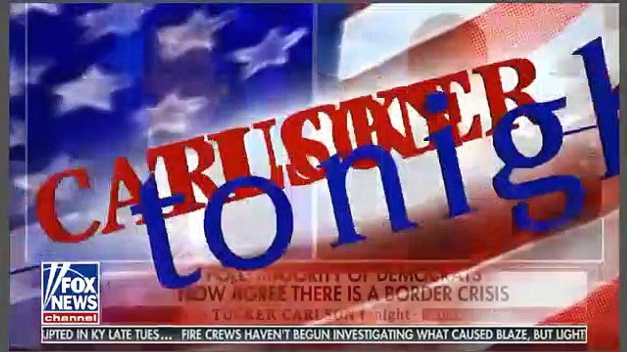 Tucker Carlson Tonight 7-3-19 - Tucker Carlson Tonight Fox News July 3, 2019